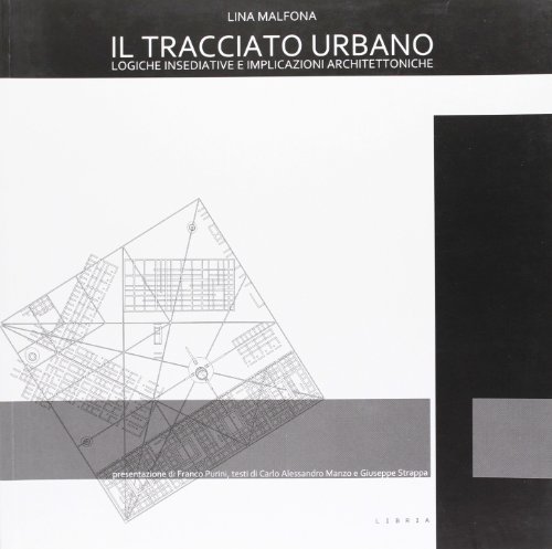 9788896067796: Il tracciato urbano. Logiche insediative e implicazioni architettoniche. Ediz. italiana e inglese (Mosaico)