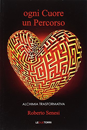 Beispielbild fr Ogni cuore un percorso. Alchimia trasformativa zum Verkauf von Buchpark