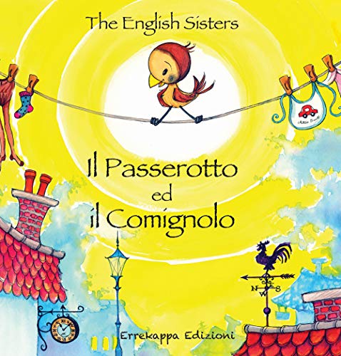 Stock image for Il passerotto ed il comignolo. Ediz. italiana e inglese for sale by libreriauniversitaria.it