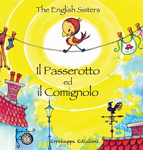 9788896084038: Il passerotto ed il comignolo. Ediz. italiana e inglese