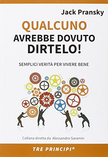 Stock image for Qualcuno avrebbe dovuto dirtelo! Semplici verit per vivere bene for sale by libreriauniversitaria.it