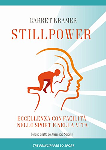Stock image for Stillpower. Eccellenza con facilit nello sport e nella vita for sale by libreriauniversitaria.it