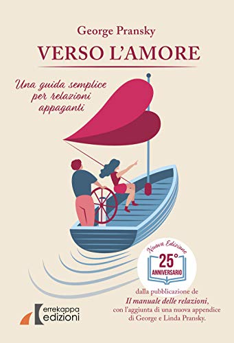 Stock image for Verso l'Amore. Una guida semplice per relazioni appaganti for sale by libreriauniversitaria.it