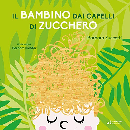 Stock image for Il bambino dai capelli di zucchero for sale by libreriauniversitaria.it