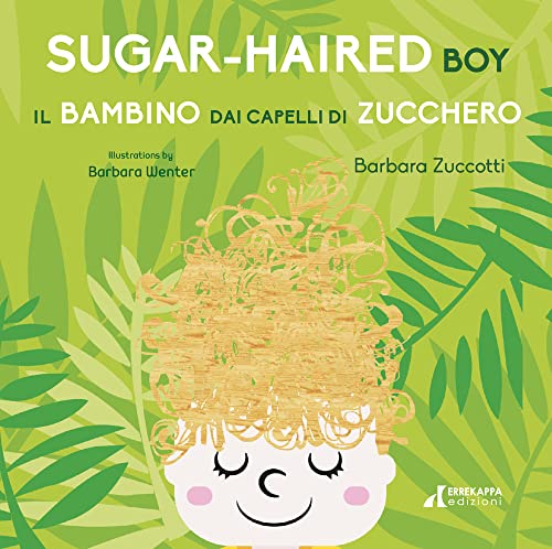 Stock image for Sugar-Haired Boy: Il bambino dai capelli di zucchero for sale by libreriauniversitaria.it