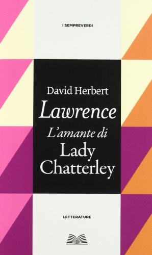 9788896089705: L'Amante di lady Chatterley (Titolo venduto esclusivamente nelle librerie Mondadori) (I sempreverdi)
