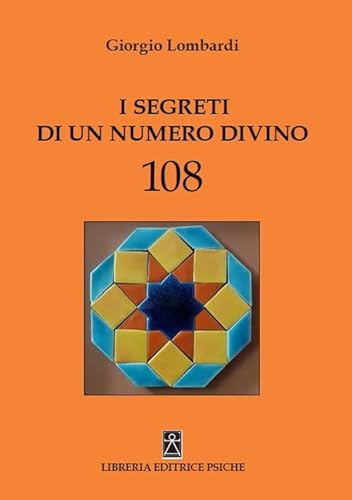 9788896093825: I segreti di un numero divino 108
