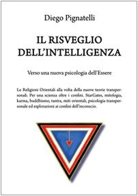 9788896096666: Il risveglio dell'intelligenza. Verso una nuova psicologia dell'essere