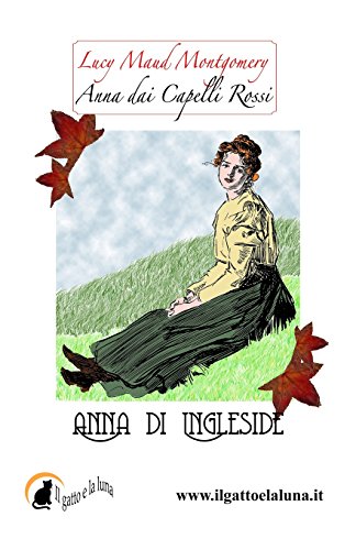 9788896104552: Anna dai Capelli Rossi - Anna di Ingleside (Italian Edition)