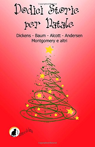 Stock image for Dodici storie per Natale (Italian Edition) for sale by Books Unplugged