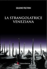 9788896105382: La strangolatrice veneziana (Pagine nuove. Narrativa)