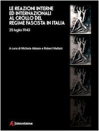 9788896105481: Le reazioni interne ed internazionali al crollo del regime fascista in Italia (25 luglio 1943) (Quaderni del Cefass)