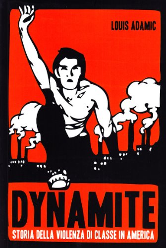 Dynamite. Storia della violenza di classe in America (9788896130131) by [???]