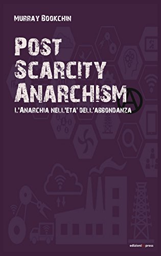 9788896130599: Post scarcity anarchism. L'anarchia nell'et dell'abbondanza [Lingua inglese]