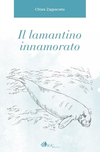 Beispielbild fr Il lamantino innamorato zum Verkauf von libreriauniversitaria.it