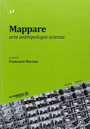 9788896171776: Mappare. Arte, antropologia e scienza (Walking on the line)