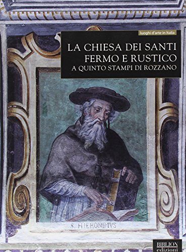 9788896177242: La chiesa dei santi Fermo e Rustico a Quinto Stampi di Rozzano