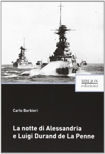 9788896177686: La notte di Alessandria e Luigi Durand de La Penne (Fronde sparte)