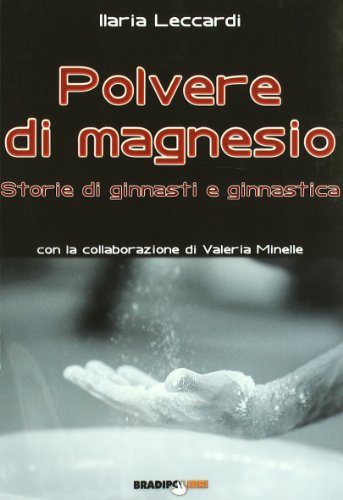 Beispielbild fr Polvere di magnesio. Storie di ginnasti e ginnastica zum Verkauf von medimops