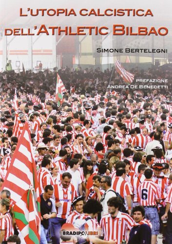 9788896184400: L'utopia calcistica dell'Athletic Bilbao