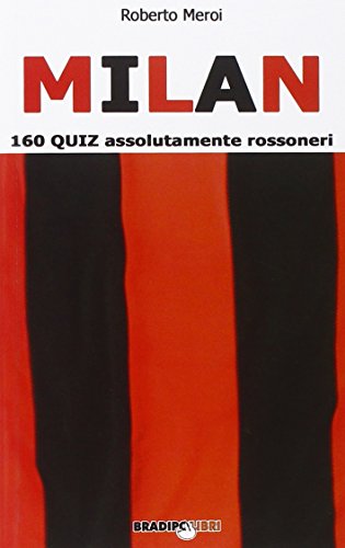 Beispielbild fr Milan. 160 quiz assolutamente rossoneri. zum Verkauf von libreriauniversitaria.it