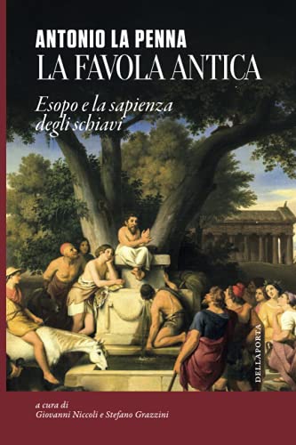 Stock image for La favola antica: Esopo e la sapienza degli schiavi (Italian Edition) for sale by GF Books, Inc.