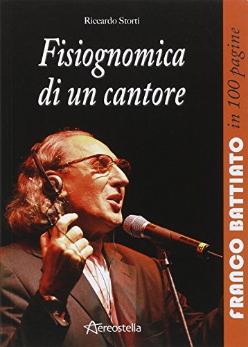 Beispielbild fr Fisiognomica di un cantore. Franco Battiato in 100 pagine zum Verkauf von libreriauniversitaria.it
