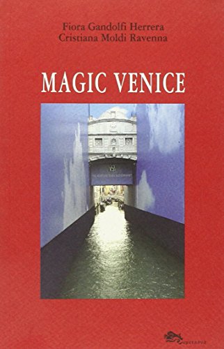 Imagen de archivo de Magic Venice. Ediz. italiana a la venta por libreriauniversitaria.it