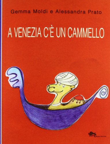 Beispielbild fr A Venezia c' un cammello zum Verkauf von medimops