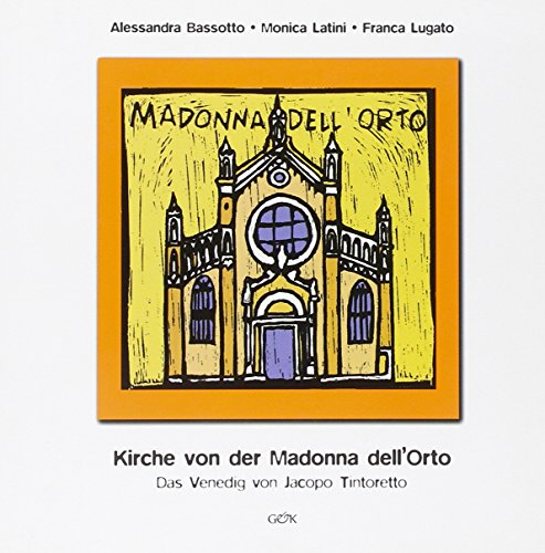 Stock image for Kirche von der Madonna dell'Orto. Das Venedig von Jacopo Tintoretto for sale by Brook Bookstore