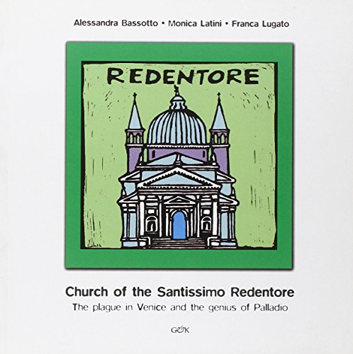 Stock image for Church of the Santissimo Redentore. The plague in Venice and the genius of Palladio for sale by Brook Bookstore