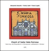 Stock image for Church of Santa Maria Formosa. Harmony and proportions in Renaissance architecture in Venice for sale by Brook Bookstore