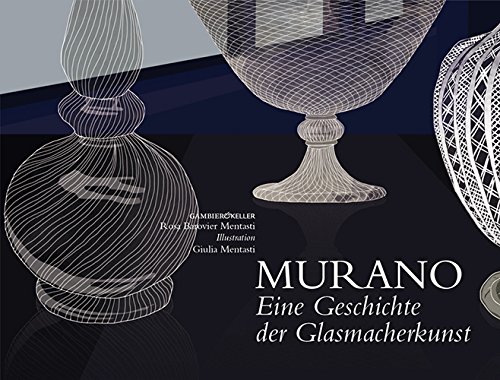 Stock image for Murano eine gescichte der glasmacherkunst for sale by medimops