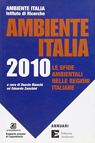 Beispielbild fr Ambiente Italia 2010. Le regioni e l'ambiente zum Verkauf von medimops