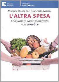 9788896238523: L'altra spesa. Consumare come il mercato non vorrebbe (Tascabili dell'ambiente)