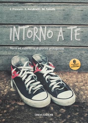 9788896281338: Intorno a te. Con espansione online