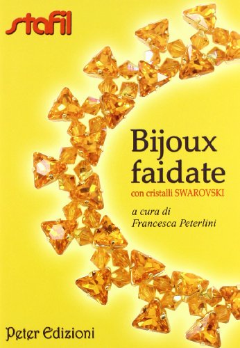 Beispielbild fr Bijoux faidate con cristalli Swarovski zum Verkauf von libreriauniversitaria.it