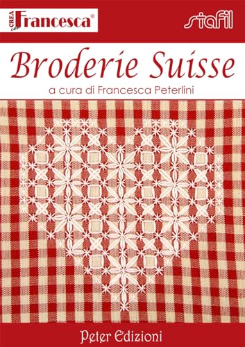 9788896299425: Broderie suisse