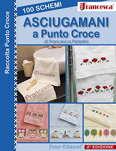 9788896299753: 100 schemi asciugamani a punto croce