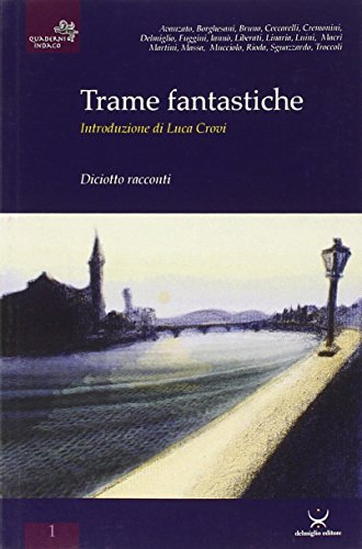 Stock image for Trame fantastiche. Diciotto racconti (ita) for sale by Brook Bookstore