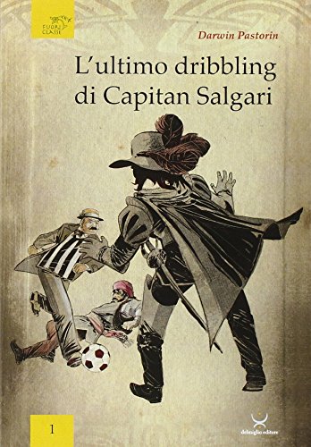 Stock image for L'ultimo dribbling di capitan Salgari for sale by libreriauniversitaria.it