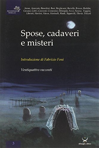 9788896305171: Spose, cadaveri e misteri. Ventiquattro racconti (Quaderni indaco)