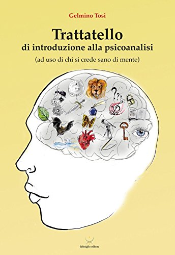 Stock image for Trattatello di introduzione alla psicoanalisi (ad uso di chi si crede sano di mente) for sale by libreriauniversitaria.it