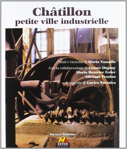 9788896308028: Chtillon petite ville industrielle. Ediz. italiana e francese (Monografie)