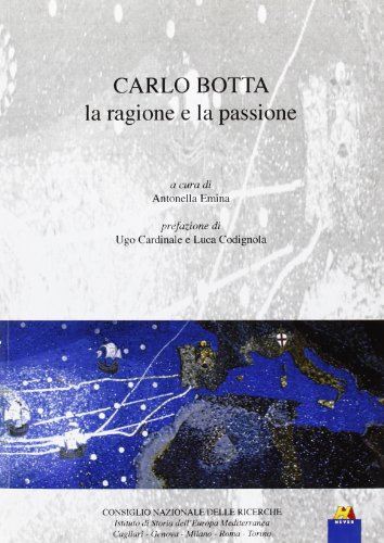 9788896308066: Carlo Botta. La ragione e la passione (CNR. Europa e Mediterraneo)