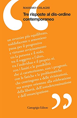 Stock image for Tre risposte al dis-ordine contemporaneo (Ricerche) (Italian Edition) for sale by California Books