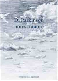 9788896328088: Di Parkinson non si muore