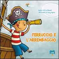 Stock image for Ferruccio e l'arrembaggio for sale by WorldofBooks