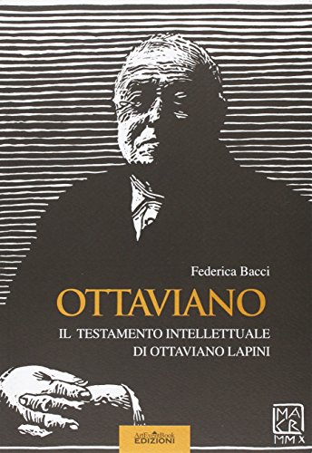 9788896356111: Ottaviano. Il testamento intellettuale di Ottaviano Lapini