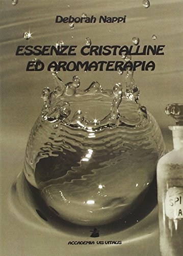 Stock image for Essenze cristalline ed aromaterapia for sale by libreriauniversitaria.it